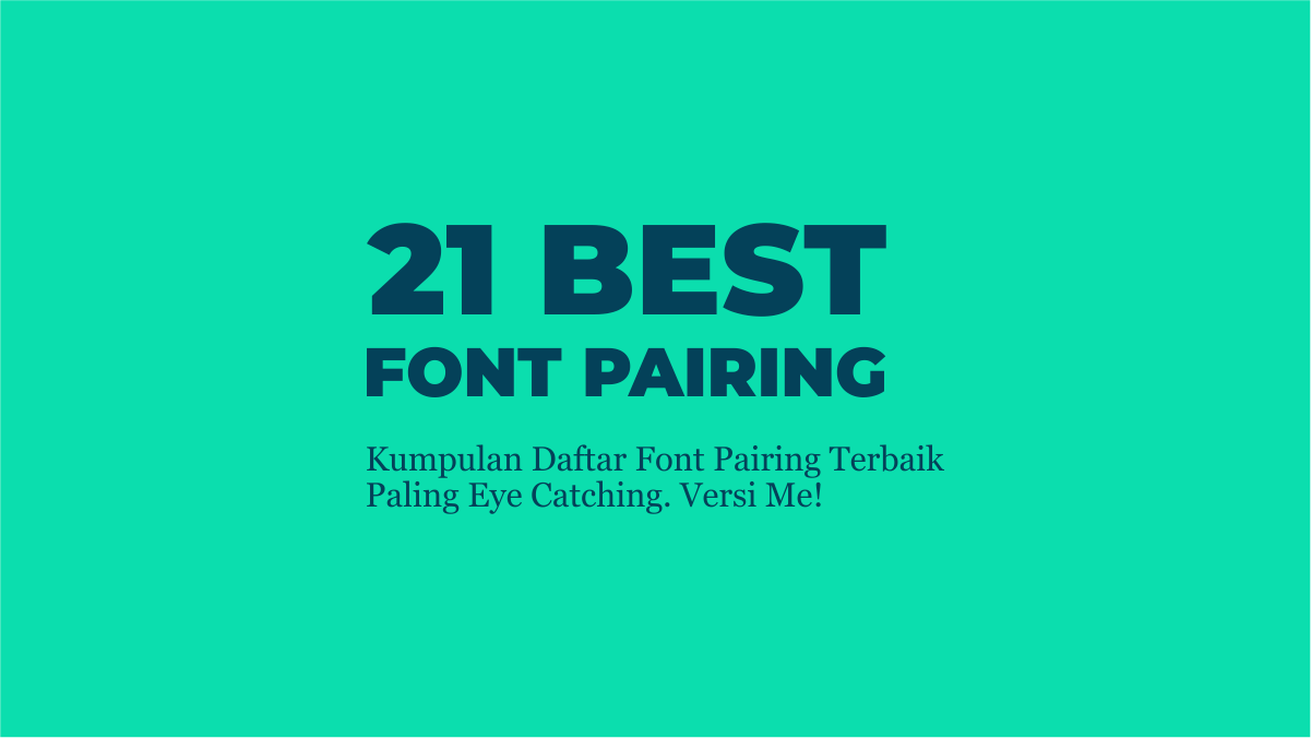 21 Inspirasi Pairing Google Font Paling Eye Catching Untuk Blog